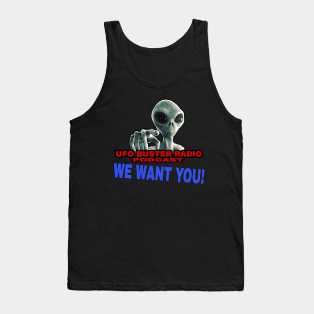 UFO Buster Radio - We Want You Tank Top by UFOBusterRadio42